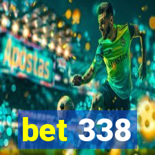 bet 338