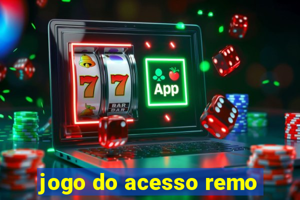 jogo do acesso remo