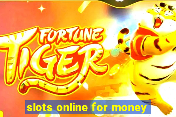 slots online for money