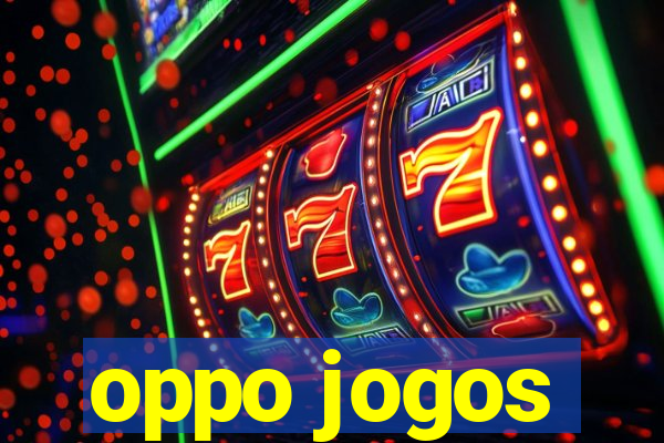 oppo jogos