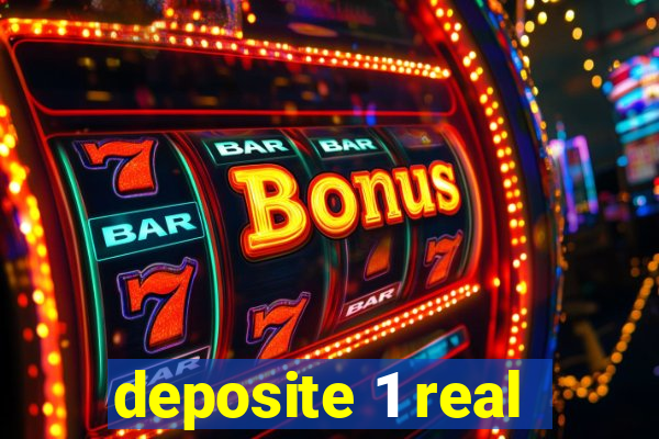 deposite 1 real