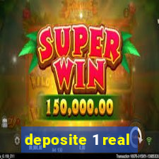 deposite 1 real