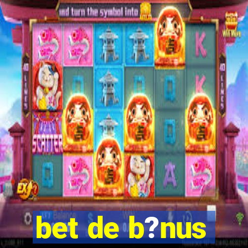 bet de b?nus