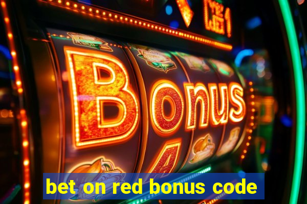 bet on red bonus code