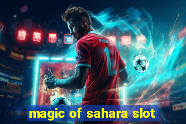 magic of sahara slot