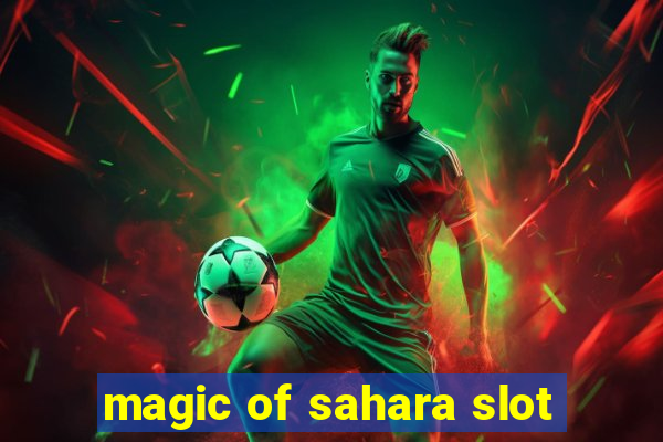 magic of sahara slot