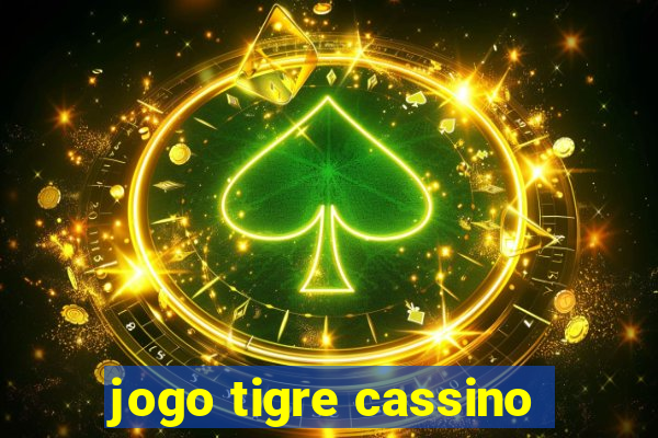 jogo tigre cassino