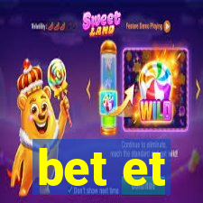 bet et