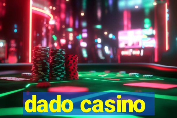 dado casino