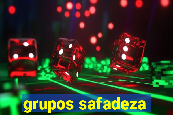 grupos safadeza