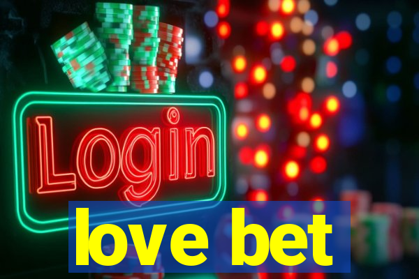 love bet