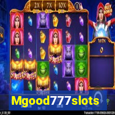 Mgood777slots