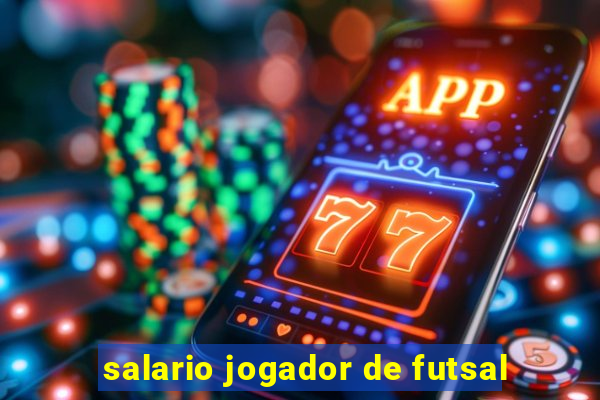 salario jogador de futsal