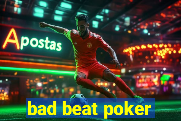 bad beat poker