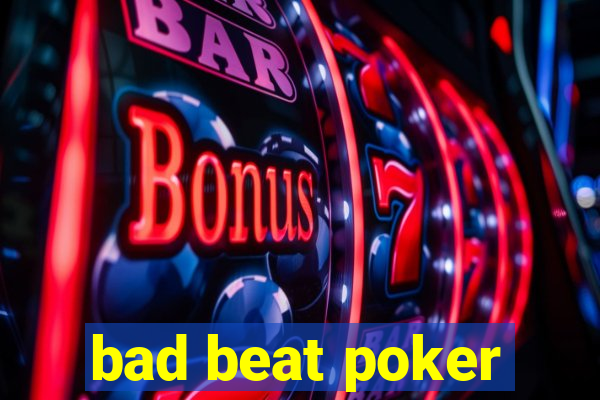 bad beat poker