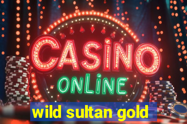 wild sultan gold