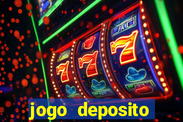 jogo deposito minimo 10 reais