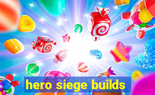 hero siege builds