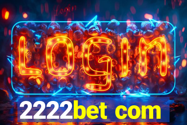 2222bet com