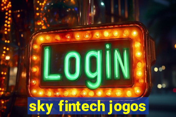 sky fintech jogos