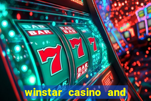 winstar casino and resort in oklahoma