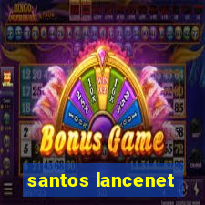 santos lancenet