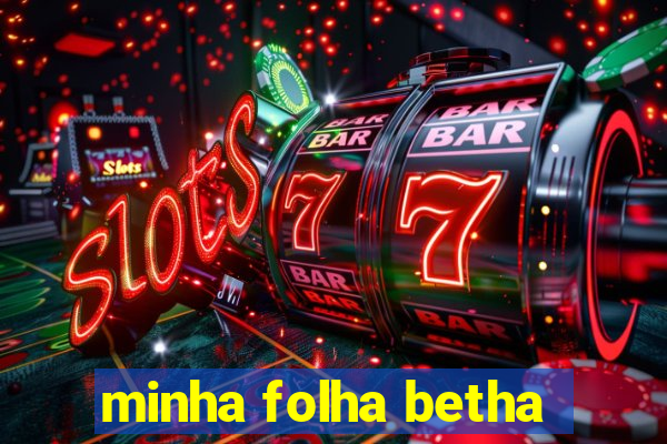 minha folha betha