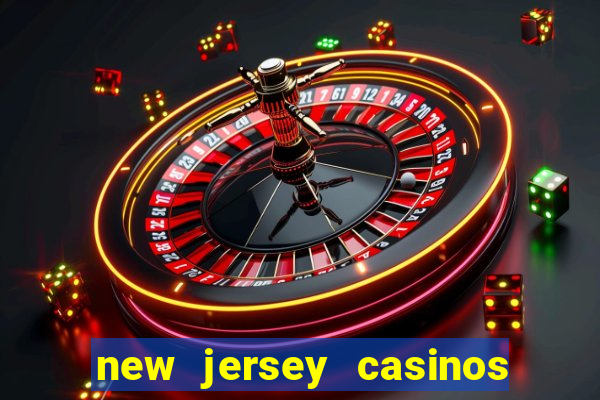 new jersey casinos atlantic city