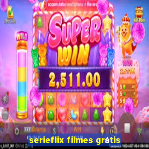 serieflix filmes grátis