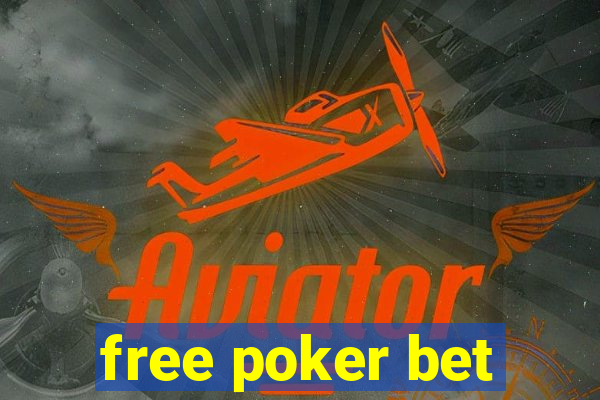 free poker bet