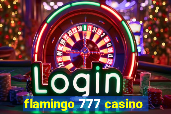 flamingo 777 casino