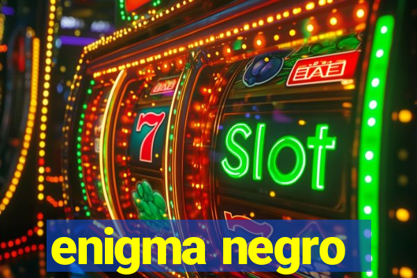 enigma negro