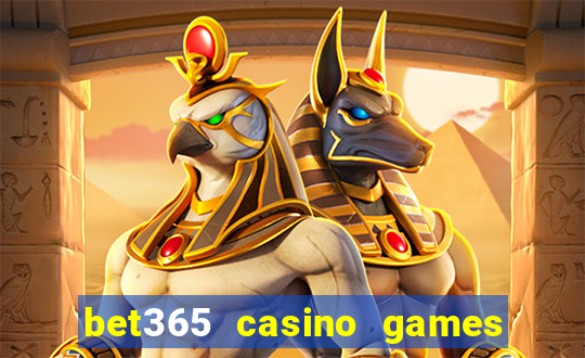 bet365 casino games slots live