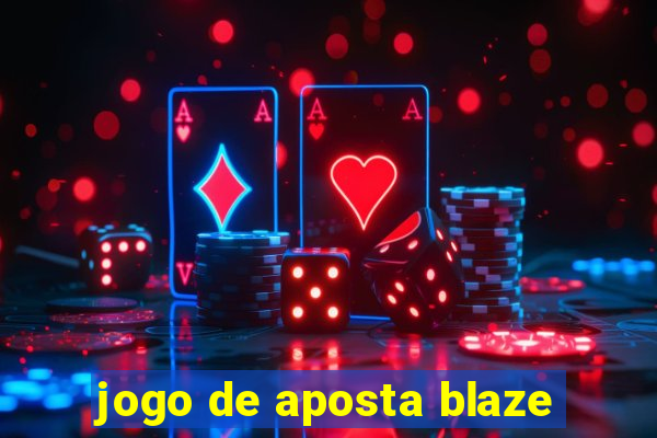 jogo de aposta blaze