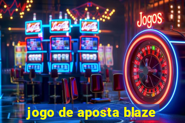 jogo de aposta blaze