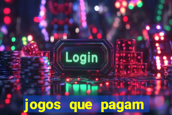 jogos que pagam sem precisar depositar dinheiro