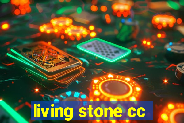 living stone cc