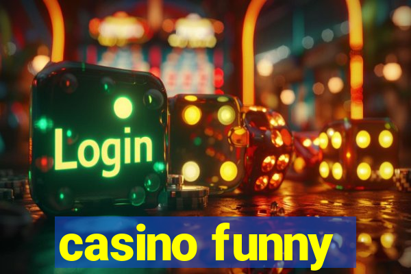 casino funny