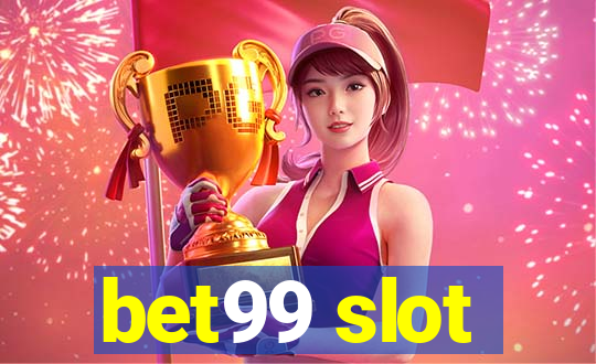 bet99 slot