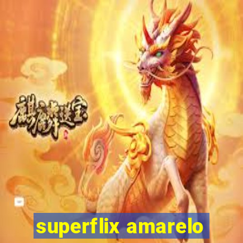 superflix amarelo