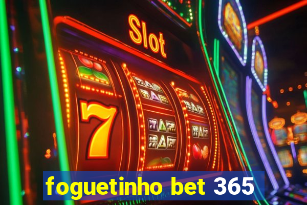 foguetinho bet 365