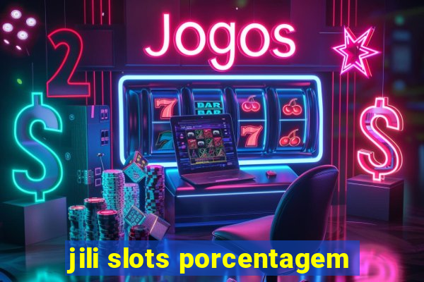 jili slots porcentagem