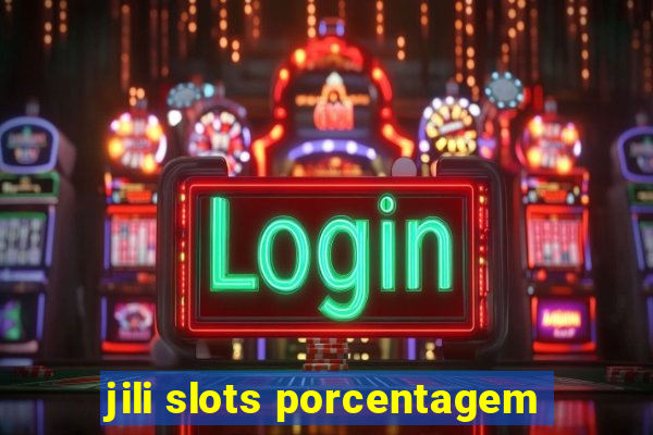 jili slots porcentagem