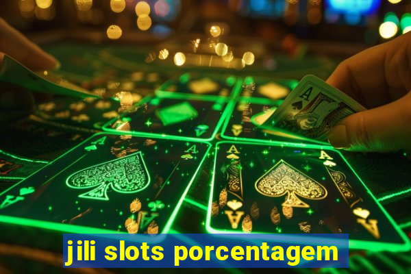 jili slots porcentagem