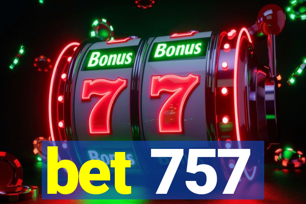 bet 757