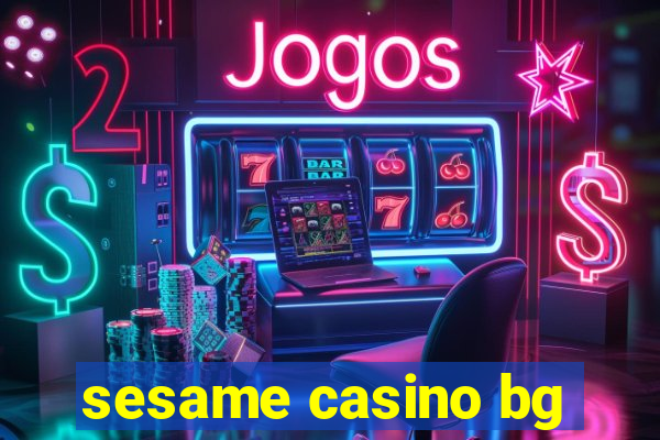 sesame casino bg