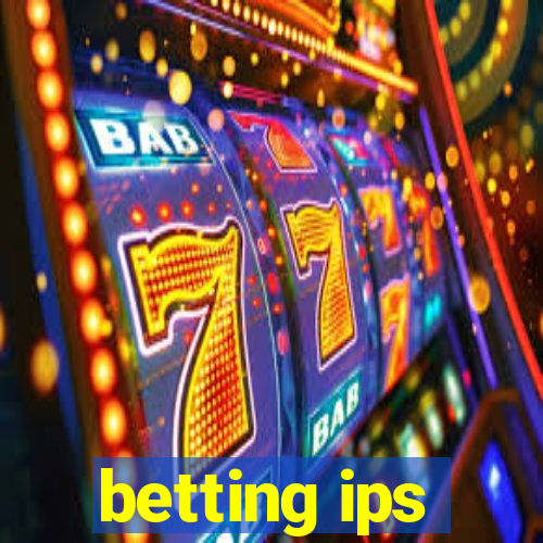 betting ips