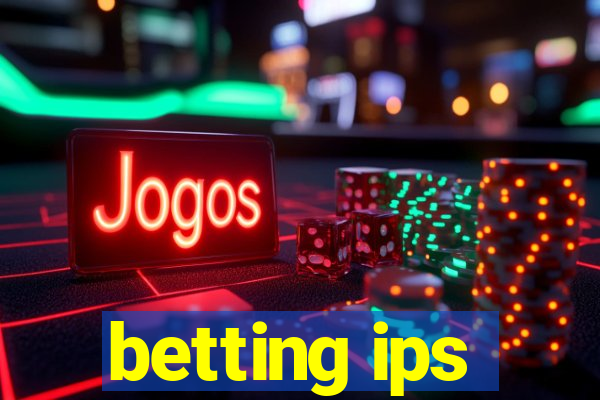 betting ips