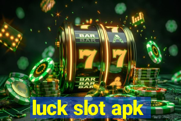 luck slot apk