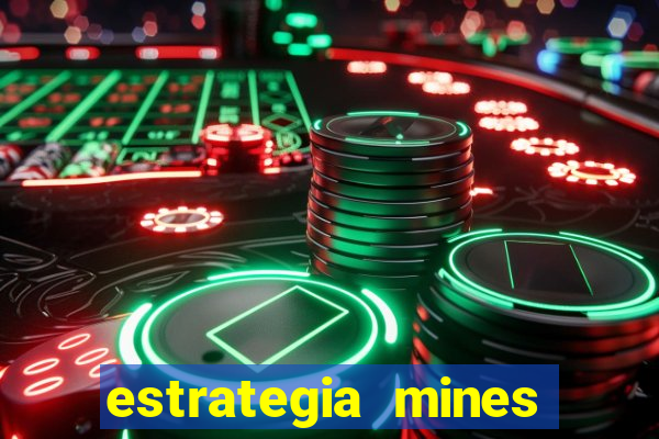 estrategia mines estrela bet